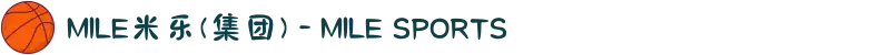 MILE米乐(集团) - MILE SPORTS